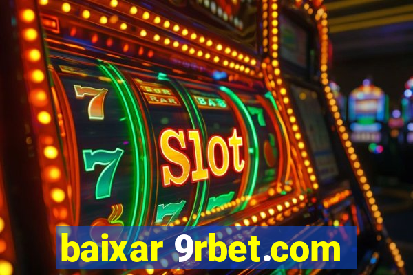 baixar 9rbet.com